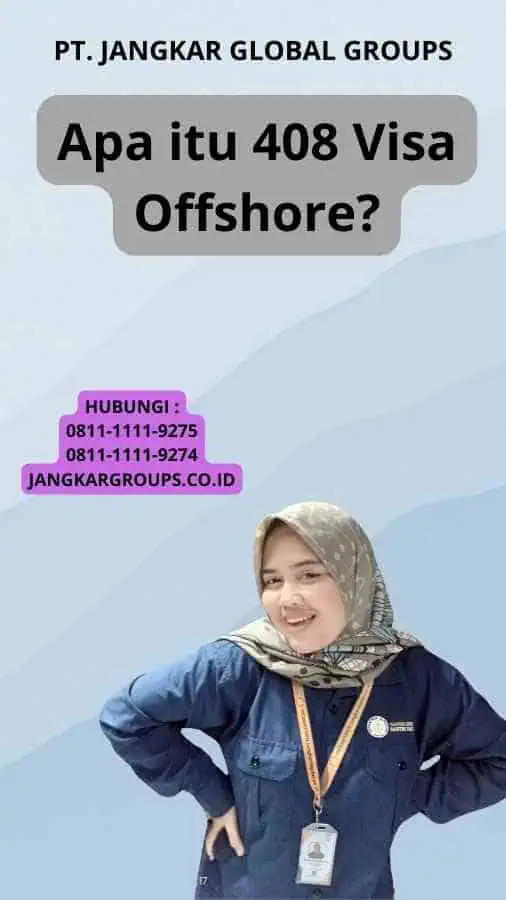 Apa itu 408 Visa Offshore?