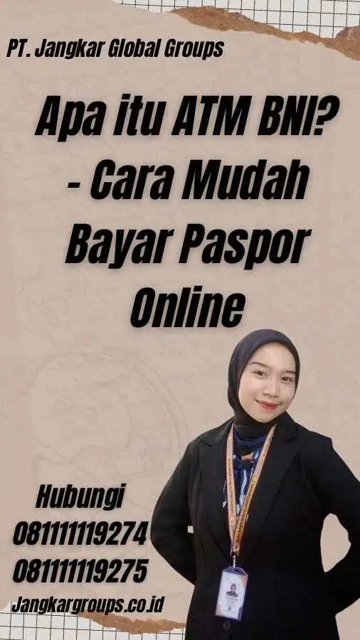 Apa itu ATM BNI? - Cara Mudah Bayar Paspor Online