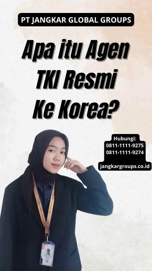 Apa itu Agen TKI Resmi Ke Korea