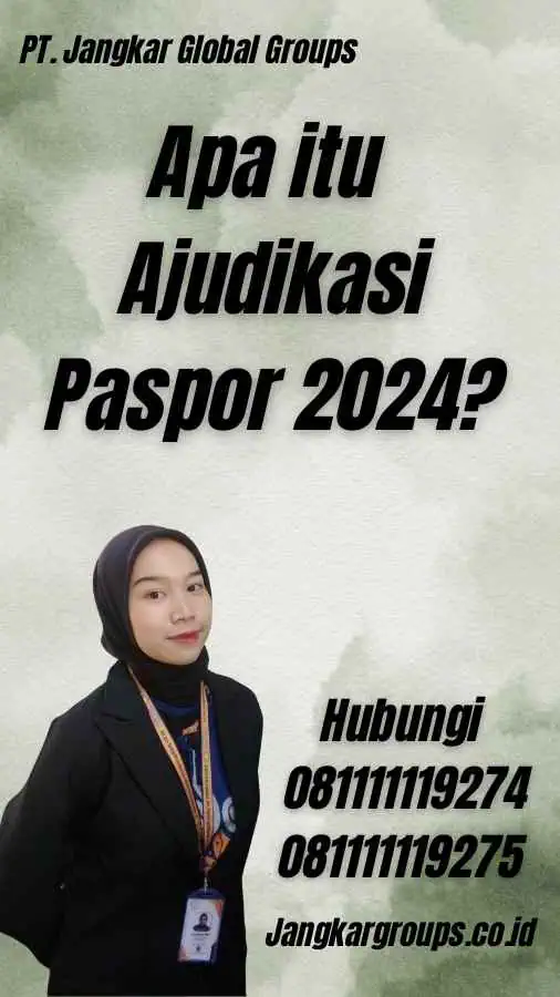 Apa itu Ajudikasi Paspor 2024?