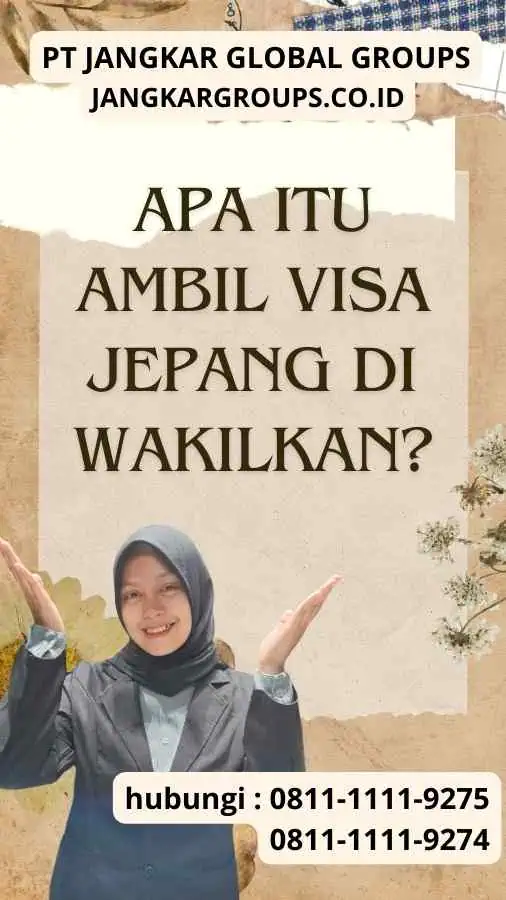 Apa itu Ambil Visa Jepang Di wakilkan