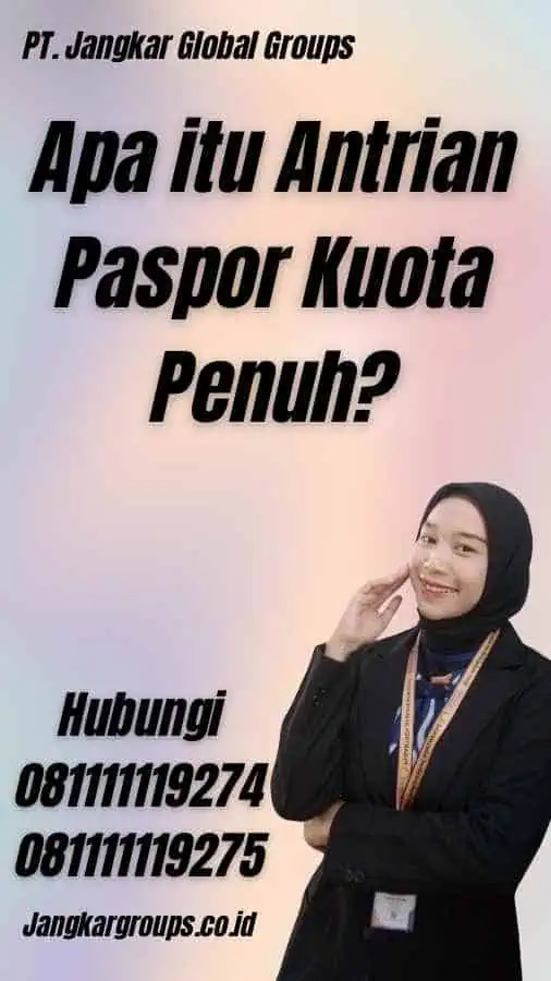 Apa itu Antrian Paspor Kuota Penuh?