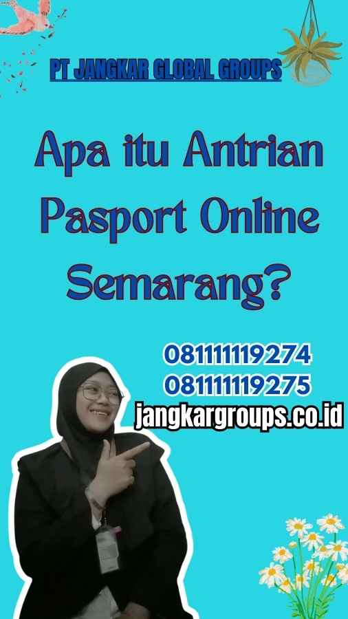 Apa itu Antrian Pasport Online Semarang?