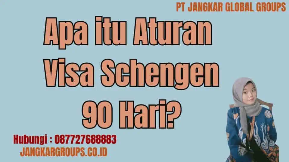 Apa itu Aturan Visa Schengen 90 Hari