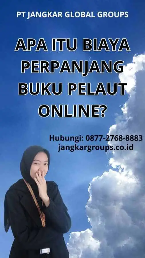 Apa itu Biaya Perpanjang Buku Pelaut Online