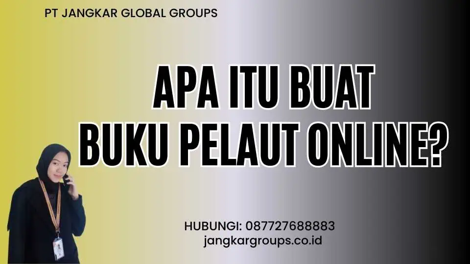 Apa itu Buat Buku Pelaut Online?