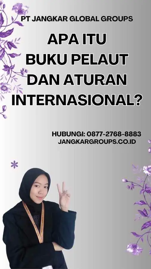 Apa itu Buku Pelaut Dan Aturan Internasional?