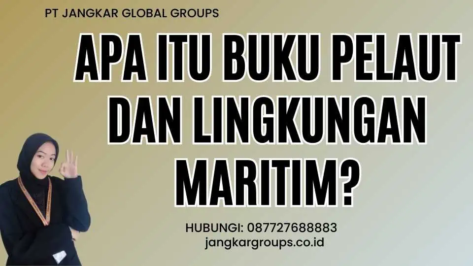 Apa itu Buku Pelaut Dan Lingkungan Maritim?