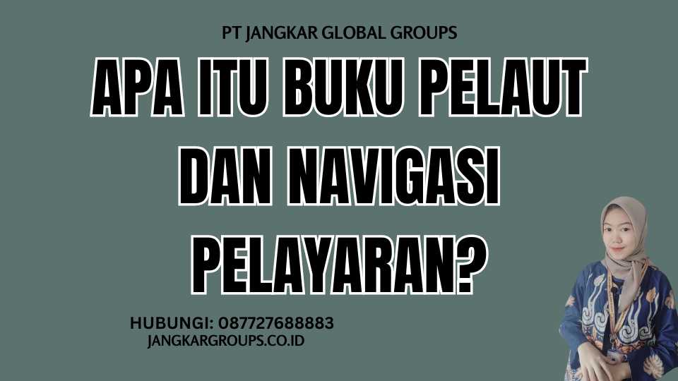 Apa itu Buku Pelaut Dan Navigasi Pelayaran?