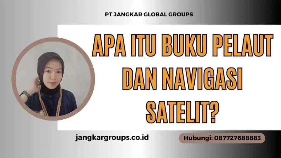 Apa itu Buku Pelaut Dan Navigasi Satelit?