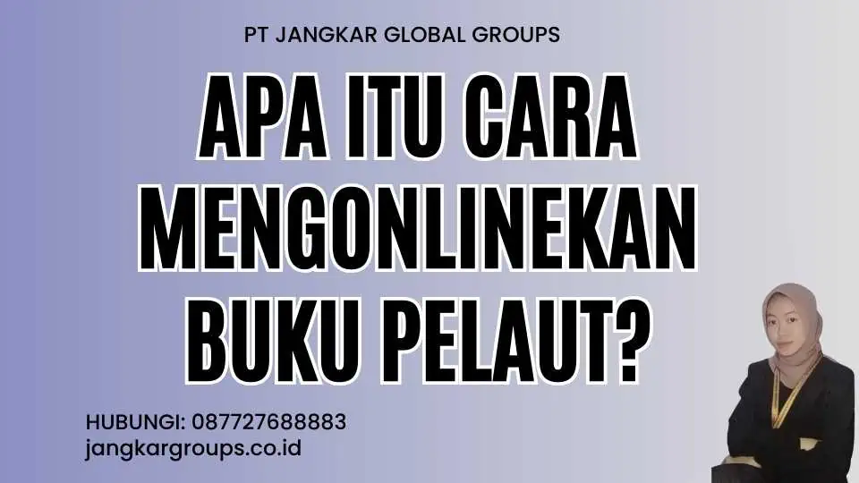 Apa itu Cara Mengonlinekan Buku Pelaut?