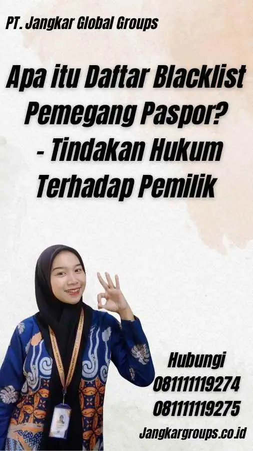 Apa itu Daftar Blacklist Pemegang Paspor? - Tindakan Hukum Terhadap Pemilik