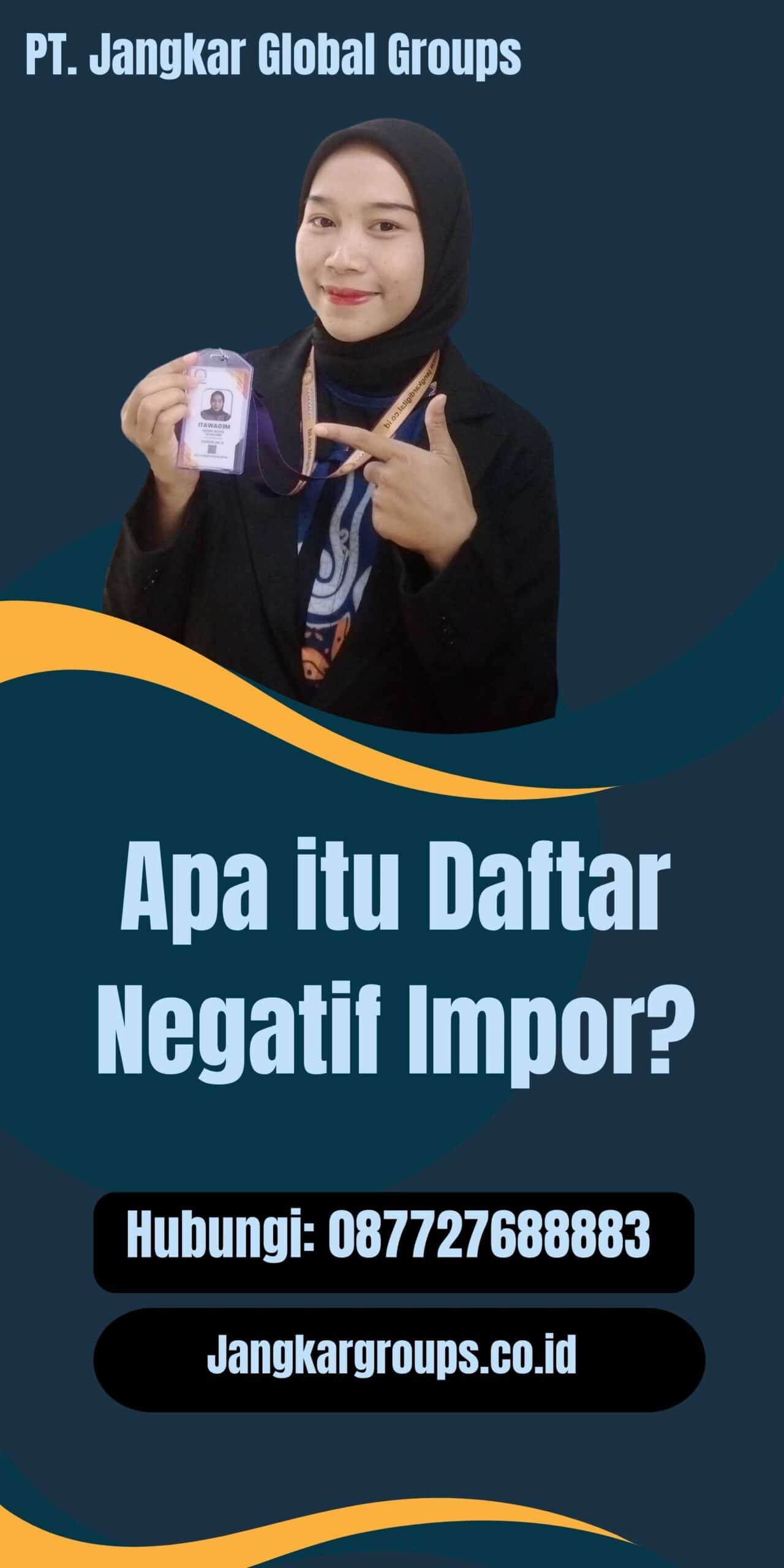 Apa itu Daftar Negatif Impor?