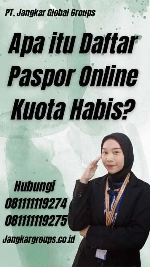 Apa itu Daftar Paspor Online Kuota Habis?