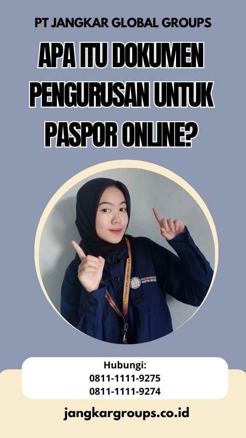 Apa itu Dokumen Pengurusan Untuk Paspor Online?