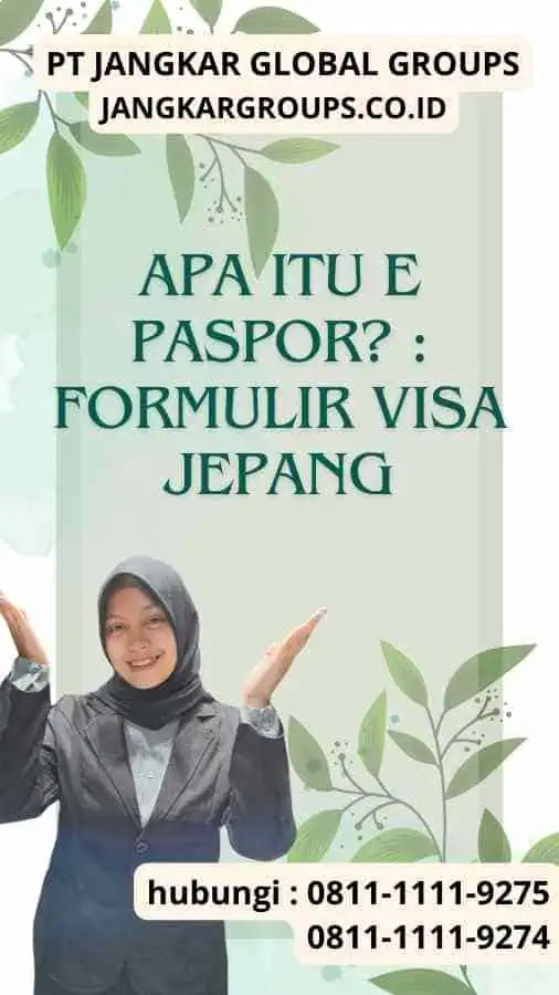 Apa itu E Paspor Formulir Visa Jepang