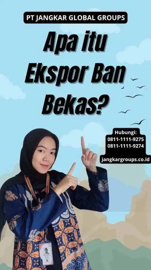 Apa itu Ekspor Ban Bekas