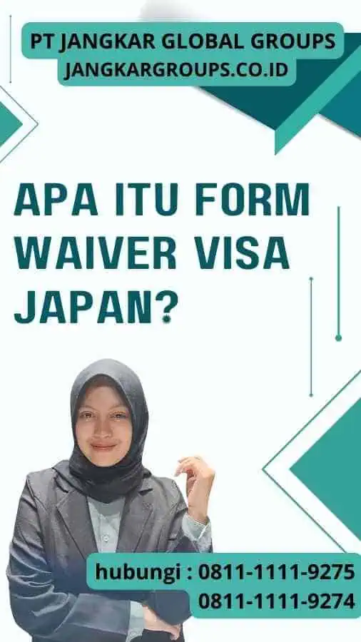 Apa itu Form Waiver Visa Japan