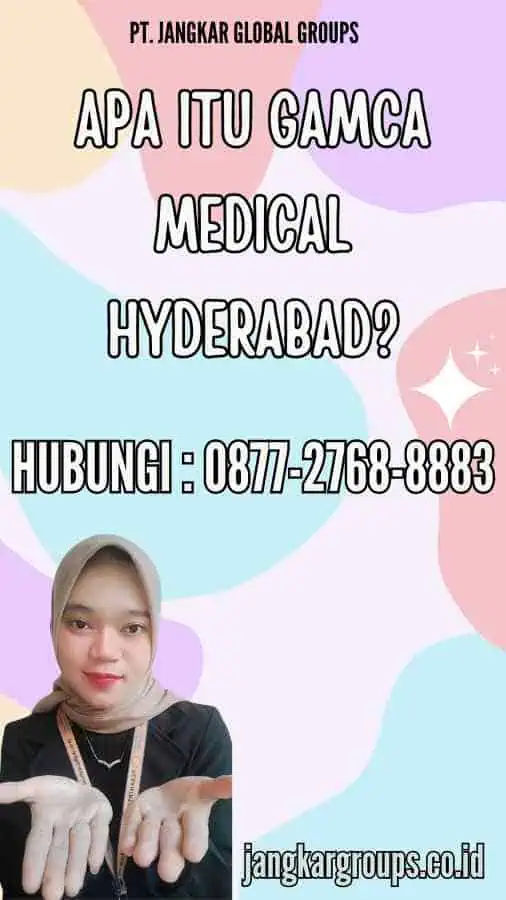 Apa itu Gamca Medical Hyderabad?