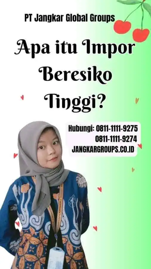 Apa itu Impor Beresiko Tinggi