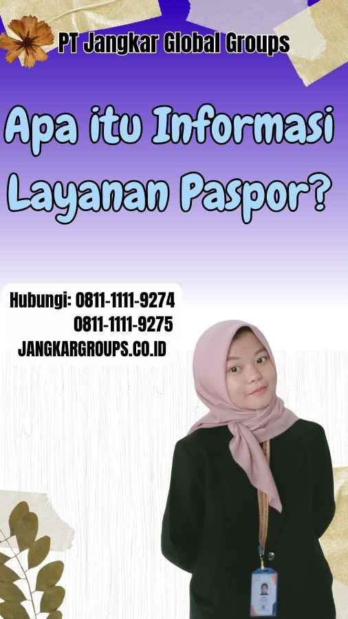 Apa itu Informasi Layanan Paspor