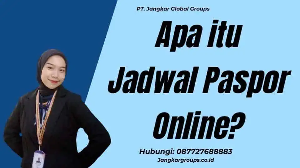 Apa itu Jadwal Paspor Online?