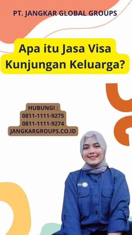 Apa itu Jasa Visa Kunjungan Keluarga?