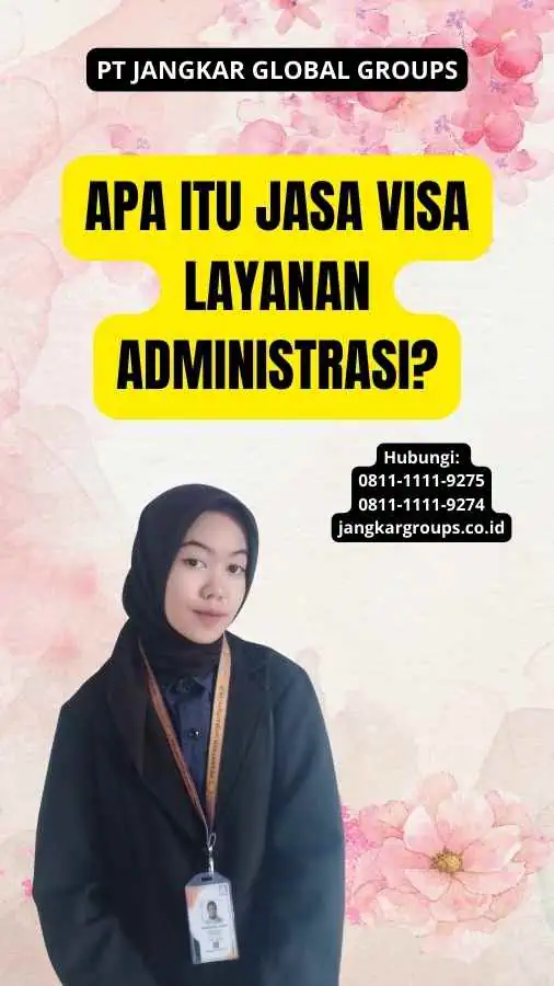 Apa itu Jasa Visa Layanan Administrasi?