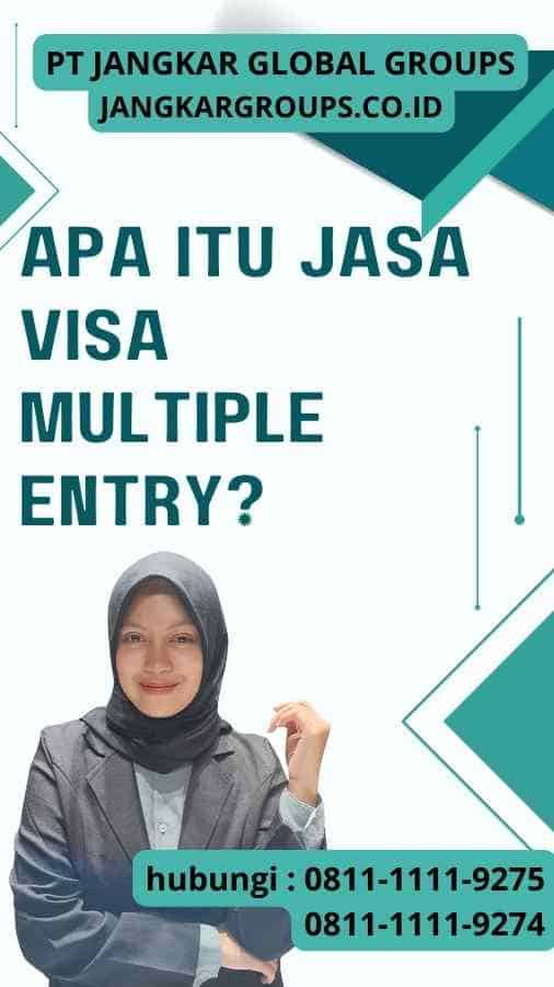 Apa itu Jasa Visa Multiple Entry