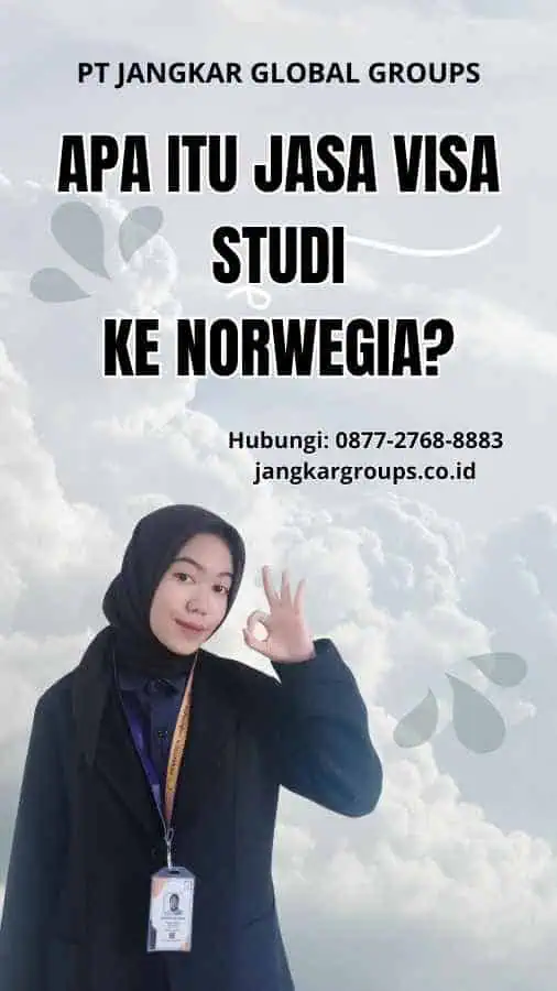 Apa itu Jasa Visa Studi Ke Norwegia?