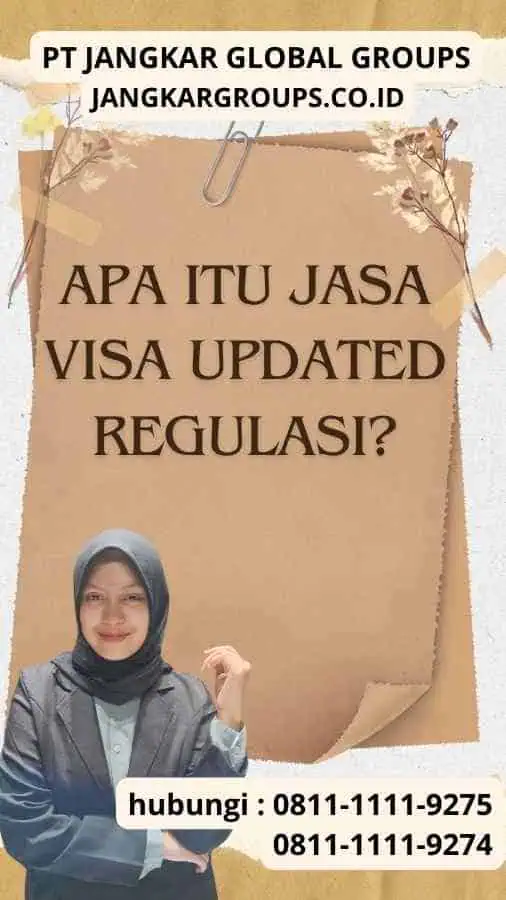 Apa itu Jasa Visa Updated Regulasi