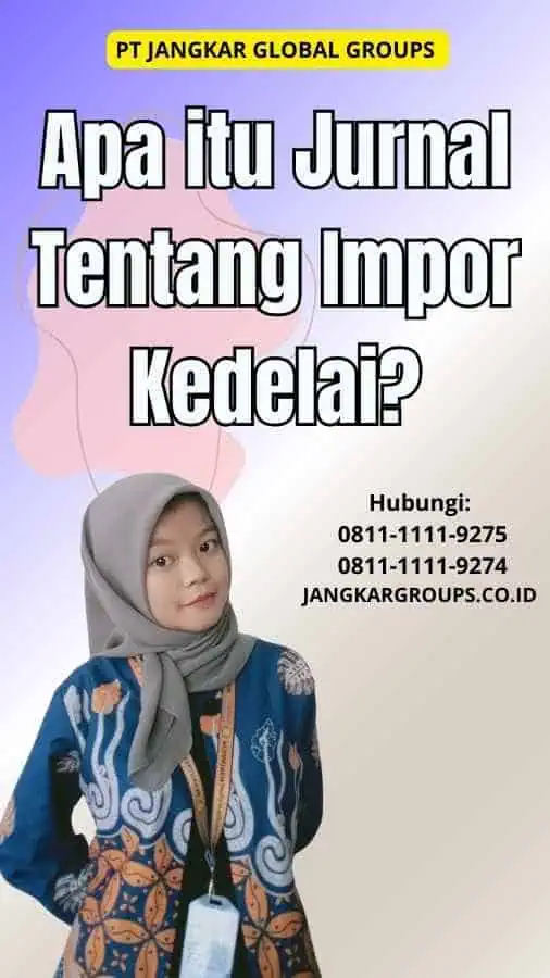 Apa itu Jurnal Tentang Impor Kedelai