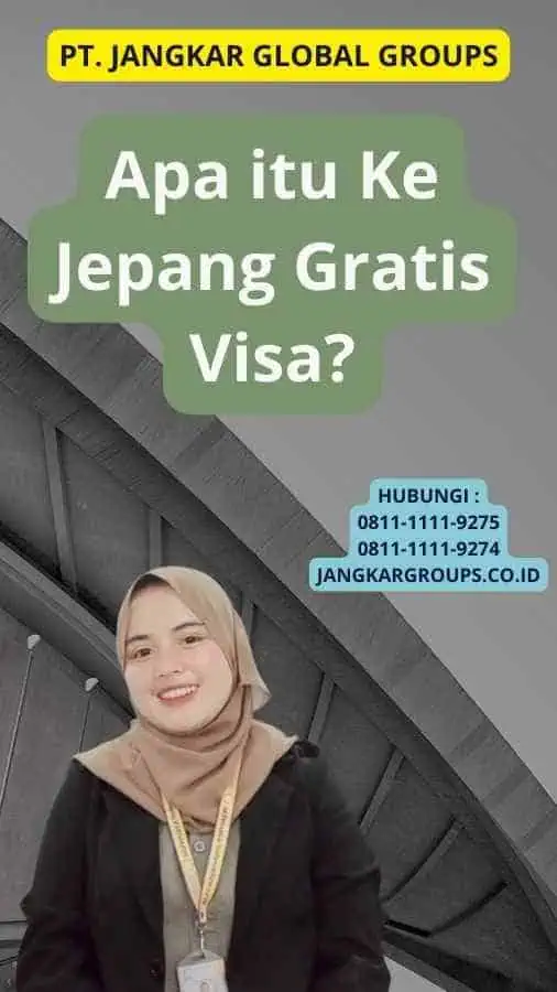 Apa itu Ke Jepang Gratis Visa?