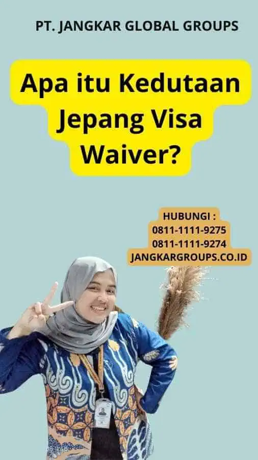 Apa itu Kedutaan Jepang Visa Waiver?