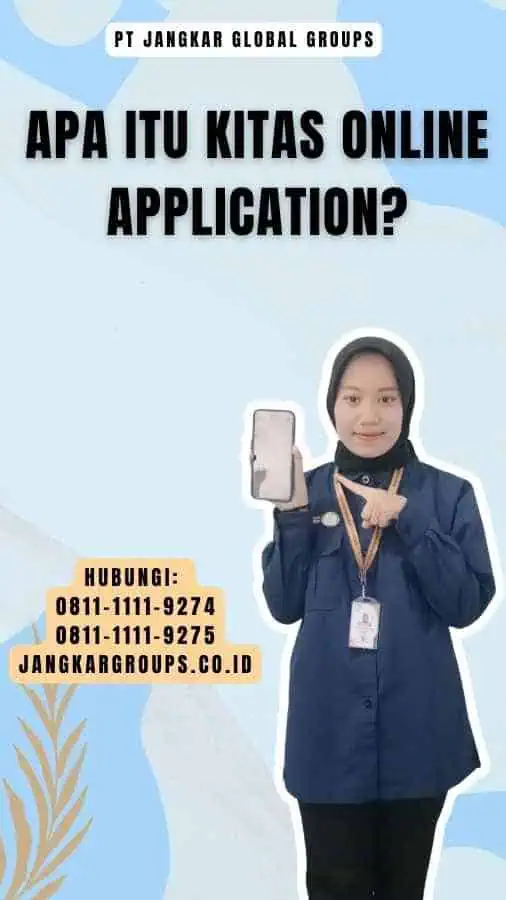 Apa itu Kitas Online Application