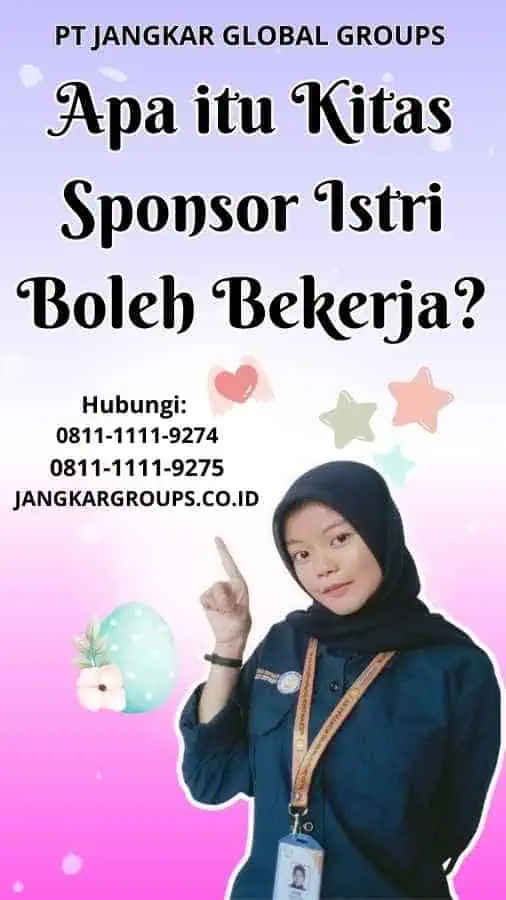 Apa itu Kitas Sponsor Istri Boleh Bekerja