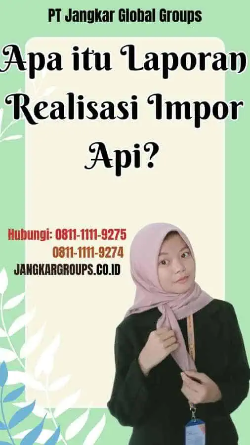 Apa itu Laporan Realisasi Impor Api