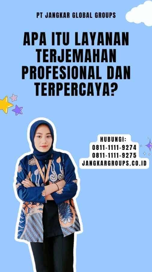 Apa itu Layanan Terjemahan Profesional Dan Terpercaya