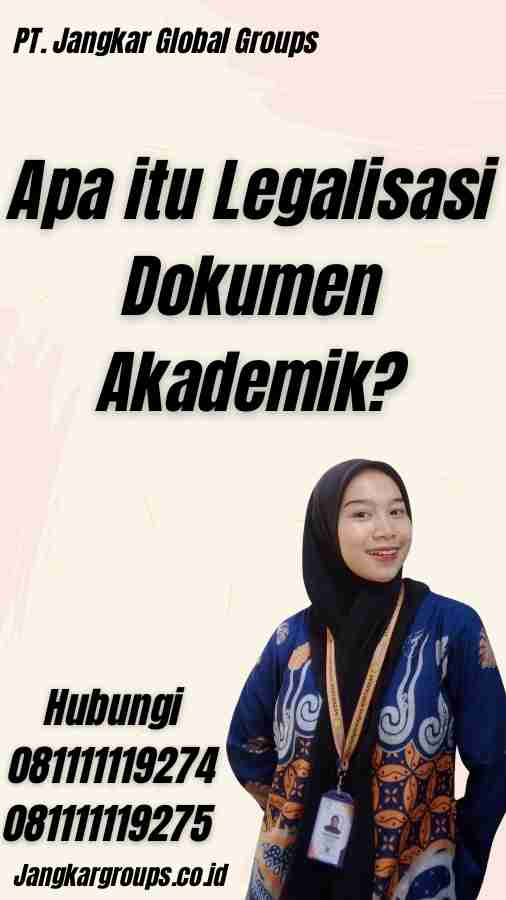 Apa itu Legalisasi Dokumen Akademik?