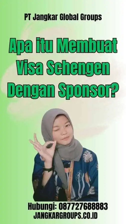 Apa itu Membuat Visa Schengen Dengan Sponsor