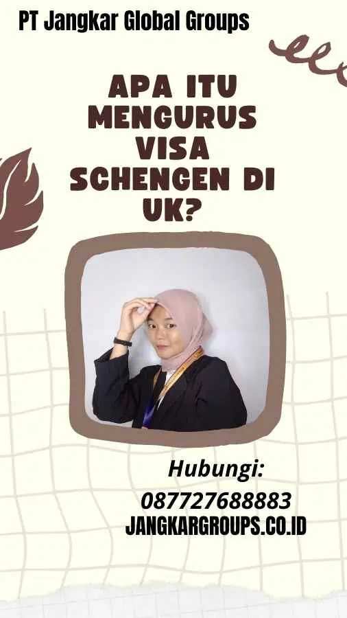 Apa itu Mengurus Visa Schengen di UK