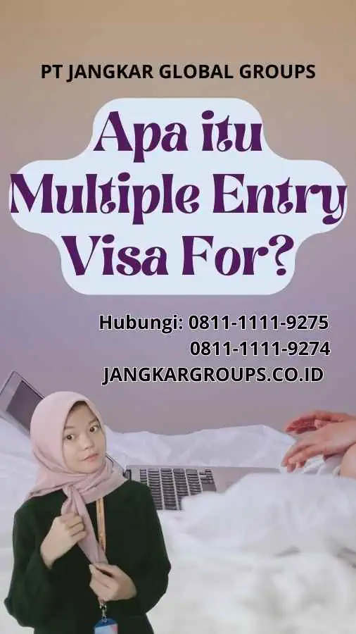 Apa itu Multiple Entry Visa For