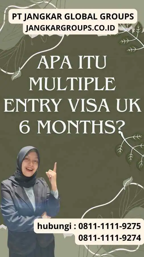 Apa itu Multiple Entry Visa UK 6 Months