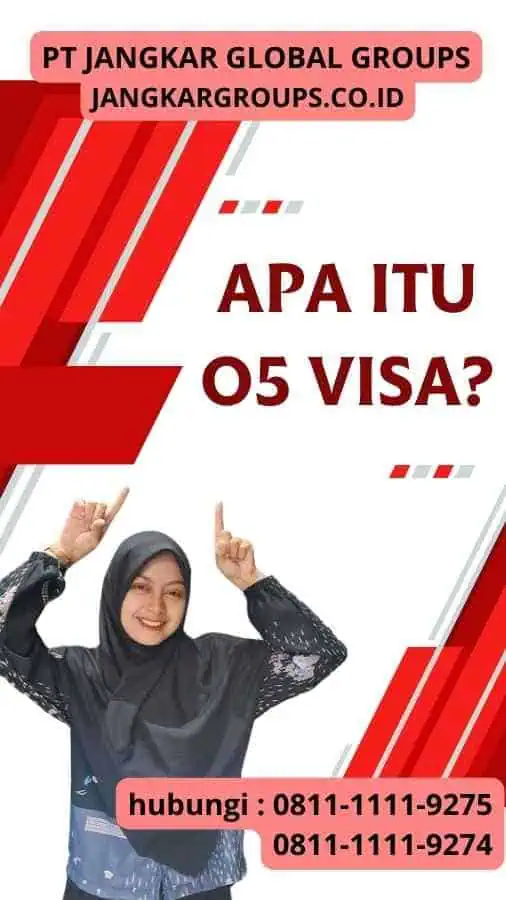 Apa itu O5 Visa