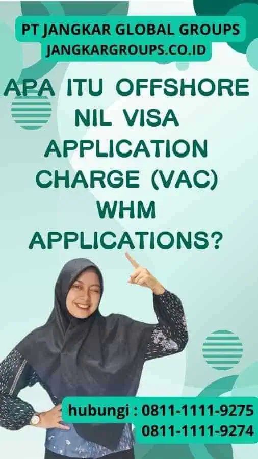 Apa itu Offshore Nil Visa Application Charge (Vac) Whm Applications