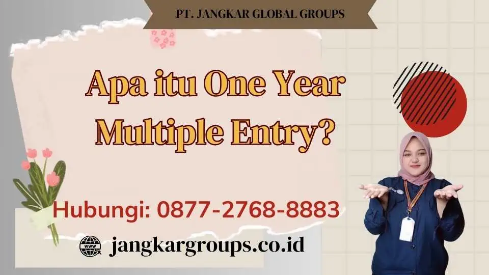 Apa itu One Year Multiple Entry