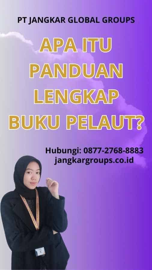 Apa itu Panduan Lengkap Buku Pelaut?