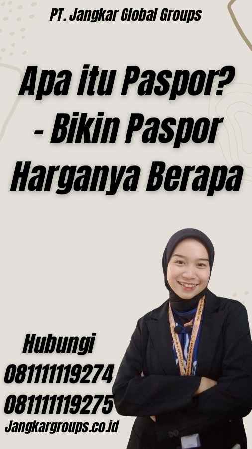 Apa itu Paspor? - Bikin Paspor Harganya Berapa