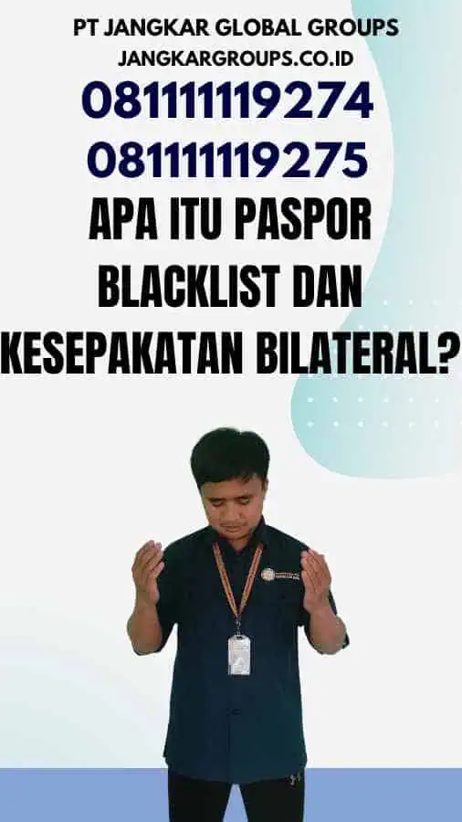 Apa itu Paspor Blacklist dan Kesepakatan Bilateral?