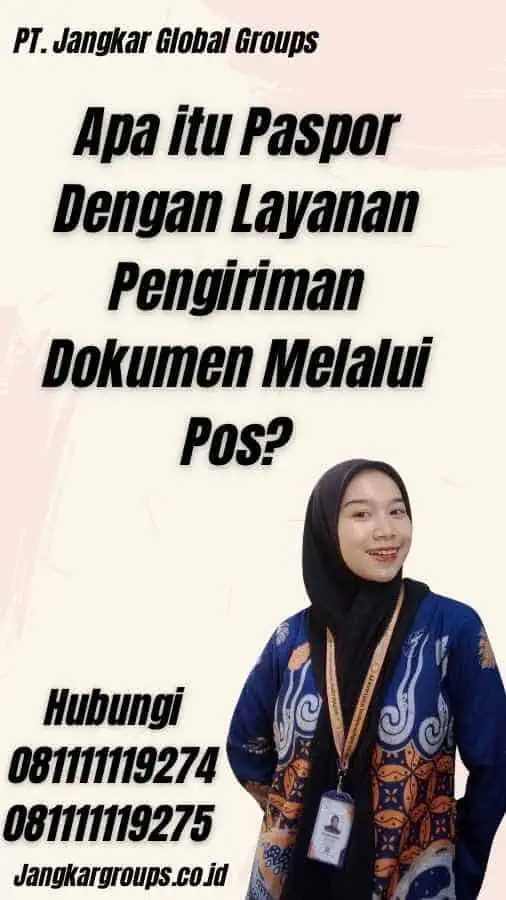 Apa itu Paspor Dengan Layanan Pengiriman Dokumen Melalui Pos?